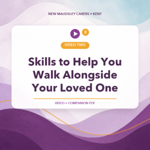Self-Harm and Eating Disorders – Video Two: Skills to Help You Walk Alongside Your Loved One